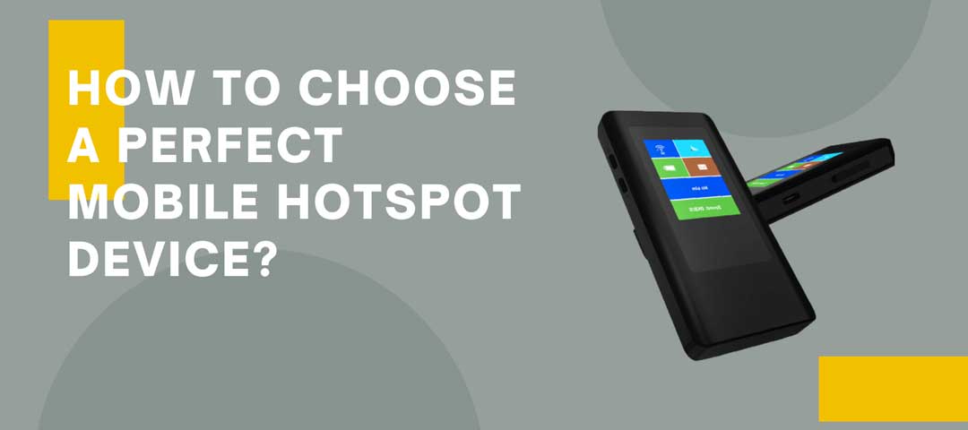 How to choose a perfect mobile hotspot device? 