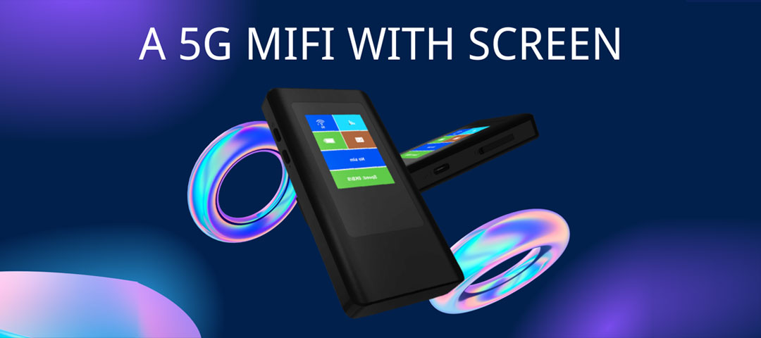 A 5G MiFi with screen is suitable for your business!