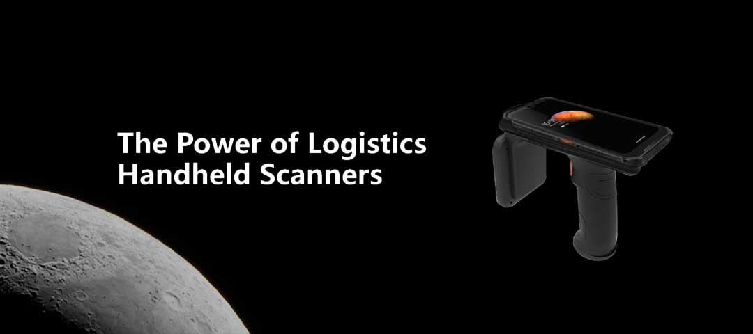 Enhancing Efficiency and Accuracy: The Power of Logistics Handheld Scanners